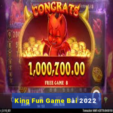 King Fun Game Bài 2022