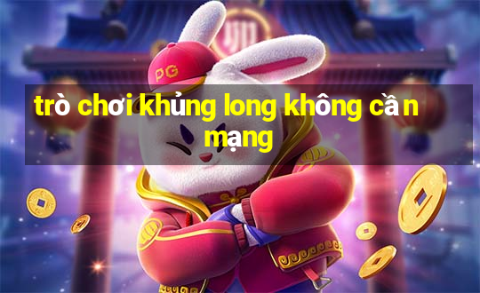 trò chơi khủng long không cần mạng