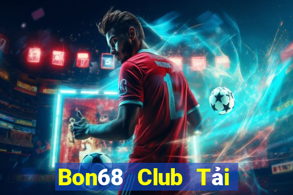 Bon68 Club Tải Game Bài