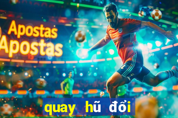 quay hũ đổi thưởng club