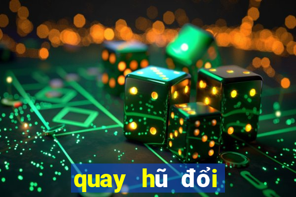 quay hũ đổi thưởng club