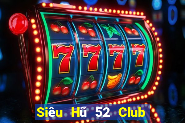 Siêu Hũ 52 Club Game Bài 52Play