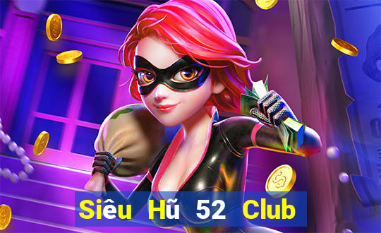 Siêu Hũ 52 Club Game Bài 52Play