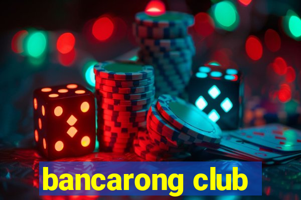 bancarong club