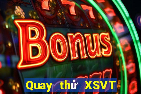 Quay thử XSVT ngày 1