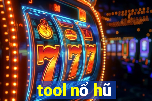 tool nổ hũ