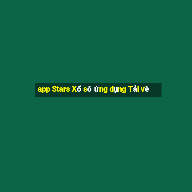 app Stars Xổ số ứng dụng Tải về