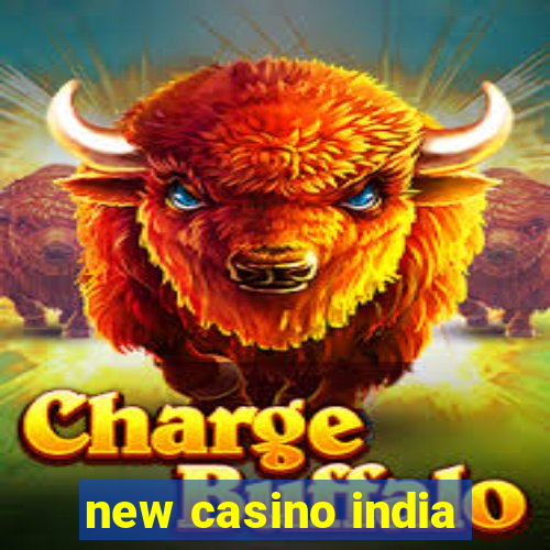 new casino india