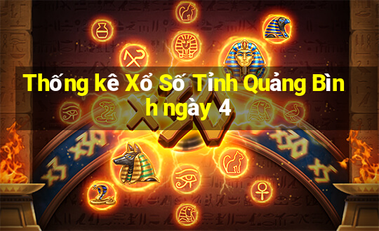 Thống kê Xổ Số Tỉnh Quảng Bình ngày 4