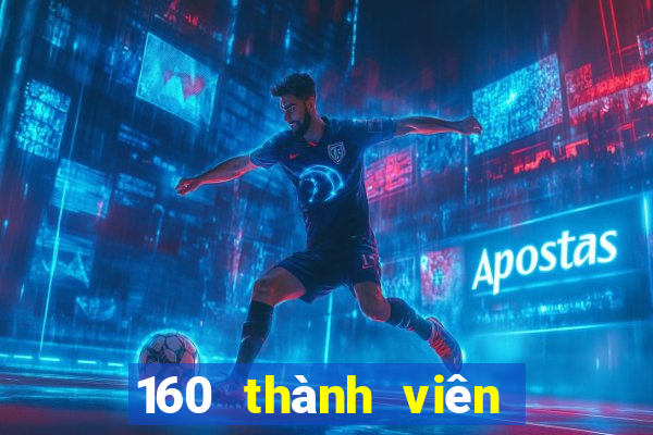 160 thành viên xổ số