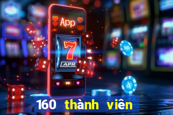 160 thành viên xổ số