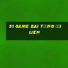 51 game bài Tướng Đại Liên