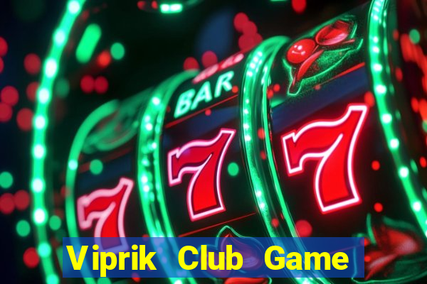 Viprik Club Game Bài Poker Online