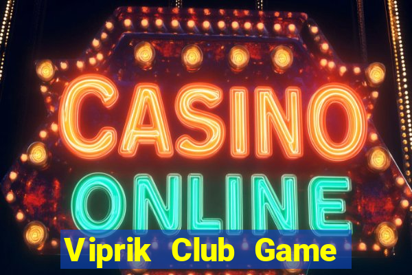 Viprik Club Game Bài Poker Online