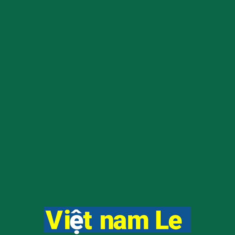 Việt nam Le