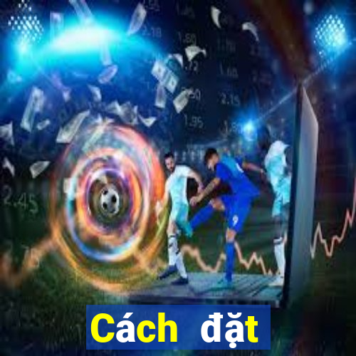 Cách đặt cược XSQNA Thứ 2