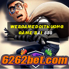 Webgamedoithuong Game Bài 888