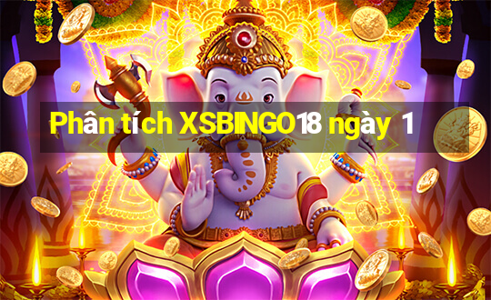 Phân tích XSBINGO18 ngày 1