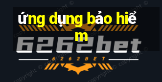 ứng dụng bảo hiểm