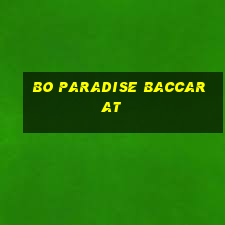 Bo Paradise Baccarat