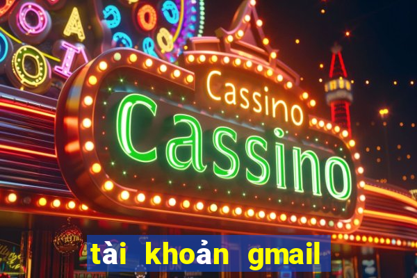 tài khoản gmail miễn phí