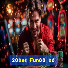 20bet Fun88 xổ số sáng mới