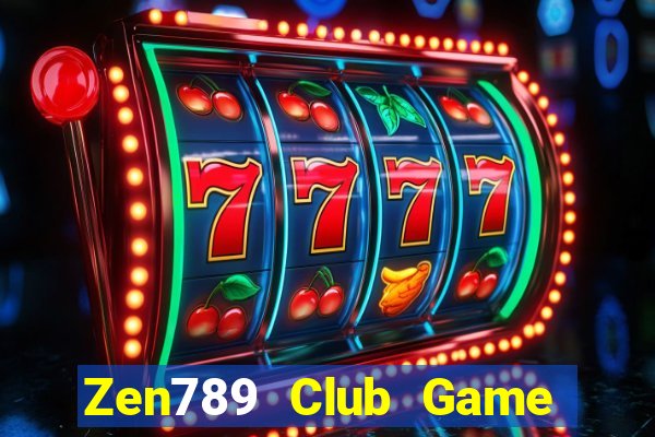 Zen789 Club Game Bài Phái Mạnh