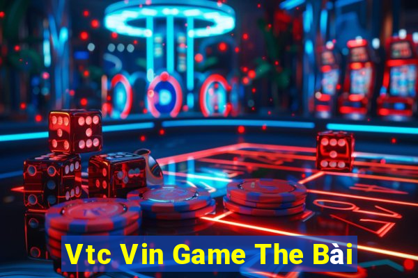 Vtc Vin Game The Bài