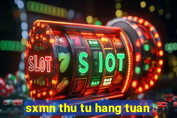 sxmn thu tu hang tuan