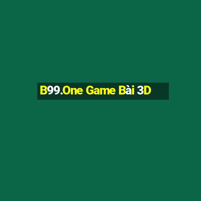 B99.One Game Bài 3D