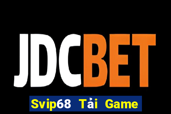 Svip68 Tải Game Bài B52