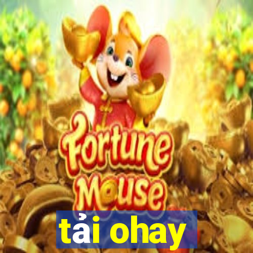 tải ohay