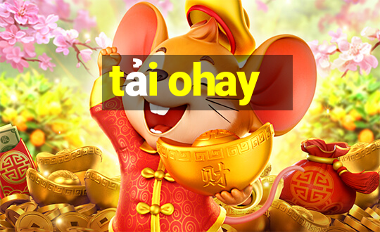 tải ohay