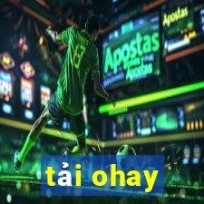 tải ohay