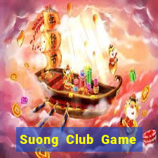 Suong Club Game Bài Online Uy Tín