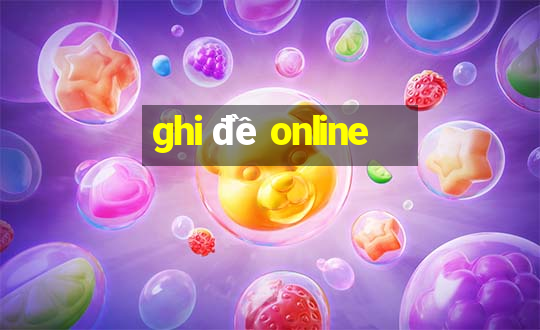 ghi đề online