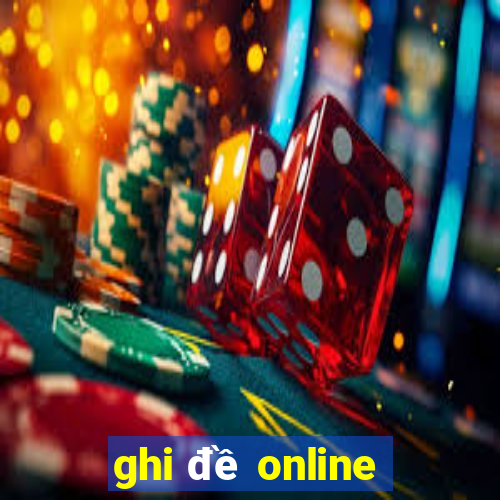 ghi đề online