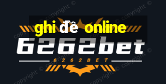 ghi đề online