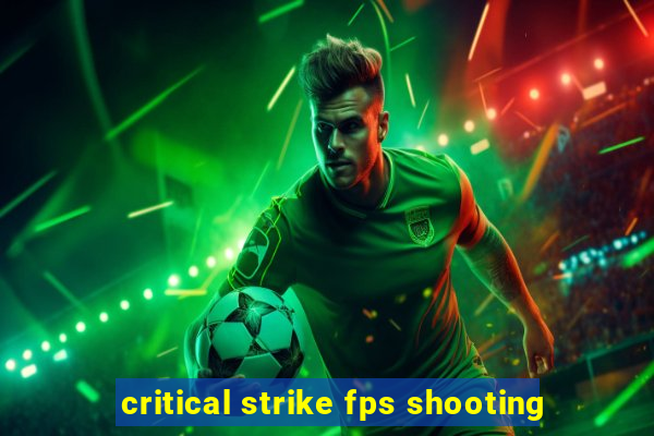 critical strike fps shooting