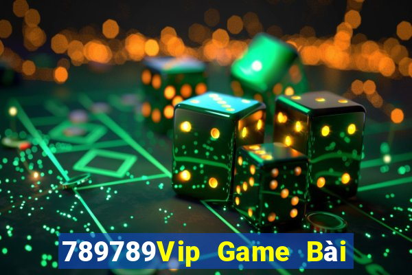 789789Vip Game Bài Vip Club Đổi Thưởng