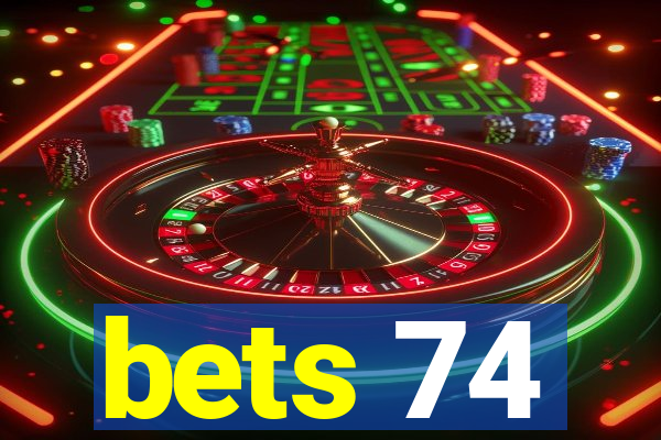 bets 74