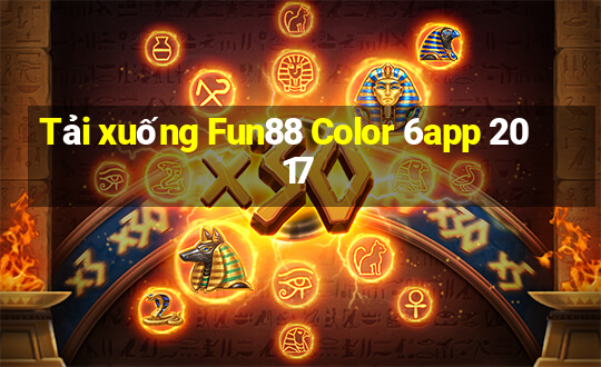 Tải xuống Fun88 Color 6app 2017