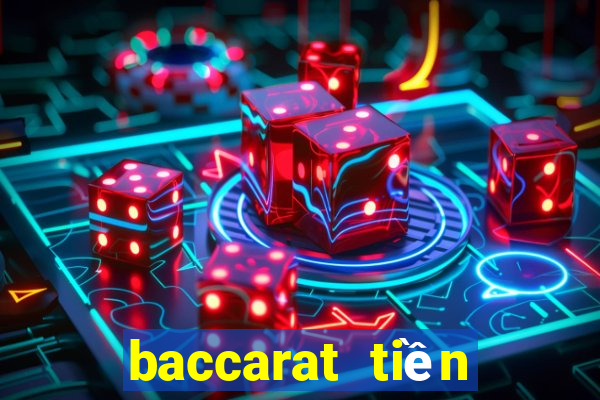 baccarat tiền điện tử