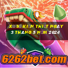 xổ số kiến thiết ngày 3 tháng 5 năm 2024