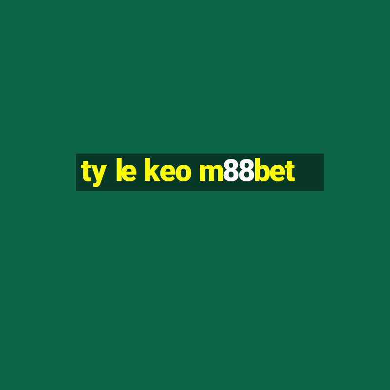 ty le keo m88bet