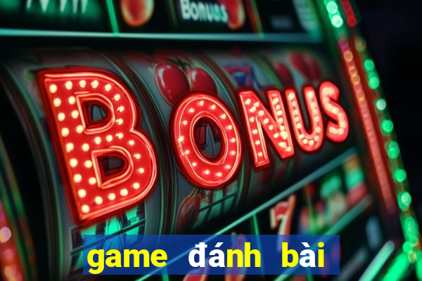 game đánh bài game vui