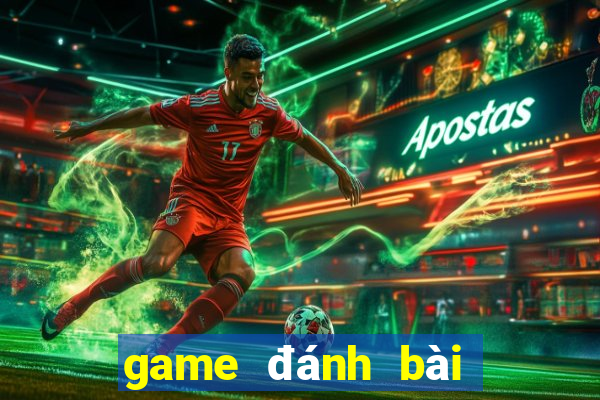 game đánh bài game vui