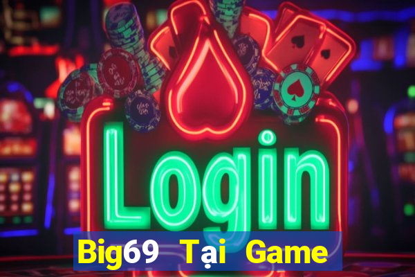 Big69 Tại Game Bài Đổi The