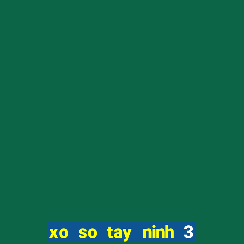 xo so tay ninh 3 2 2024