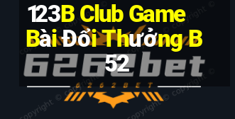 123B Club Game Bài Đổi Thưởng B52